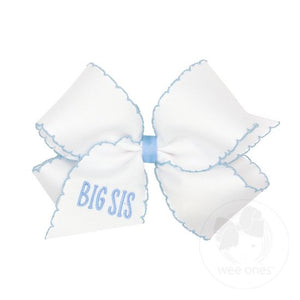 King Grosgrain Hair Bow with Moonstitch Edge and "BIG SIS" Embroidery | Pink or Blue