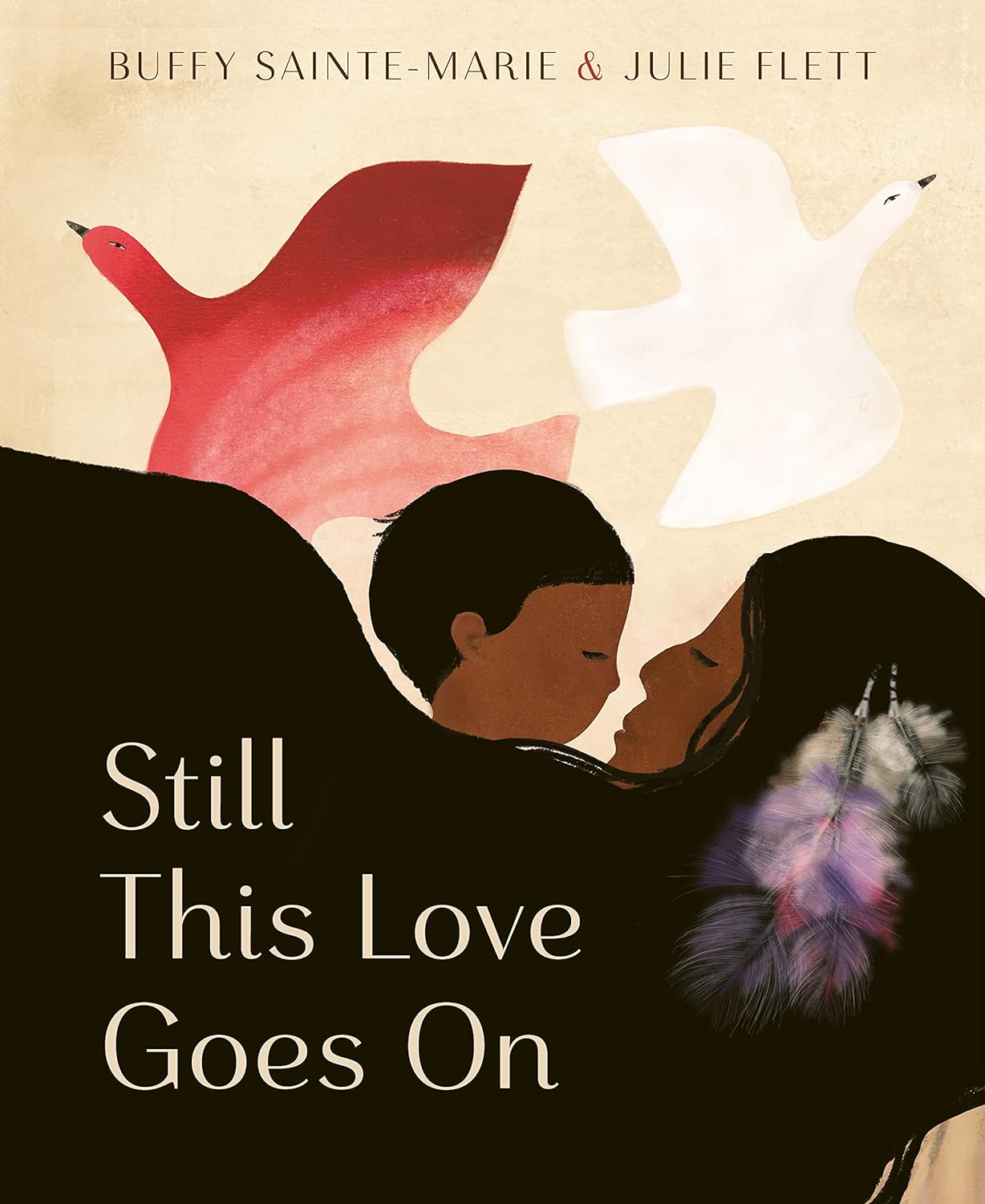 'Still the Love Goes On' Hardback Book | by Julie Flett