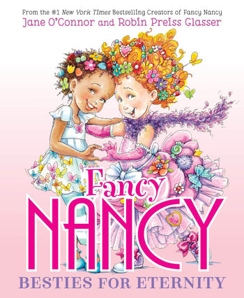 Fancy Nancy: Besties For Eternity Hardcover Book
