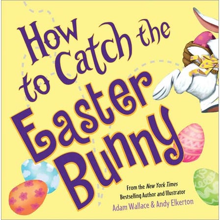 'How to Catch the Easter Bunny' Book | By Adam Wallace