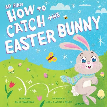 My First How to Catch the Easter Bunny Board Book