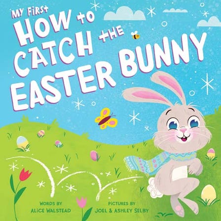 'My First How to Catch the Easter Bunny' Board Book | By Alice Walstead