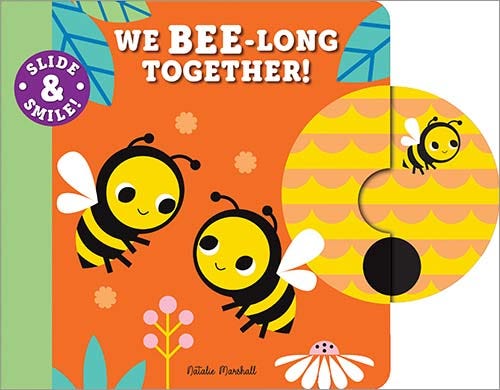 Slide and Smile: We Bee-long Together! Board Book