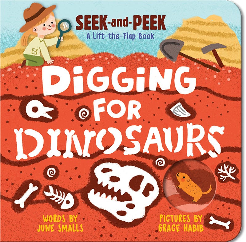 Digging for Dinosaurs A Seek-and-Peek Lift-the-Flap Book