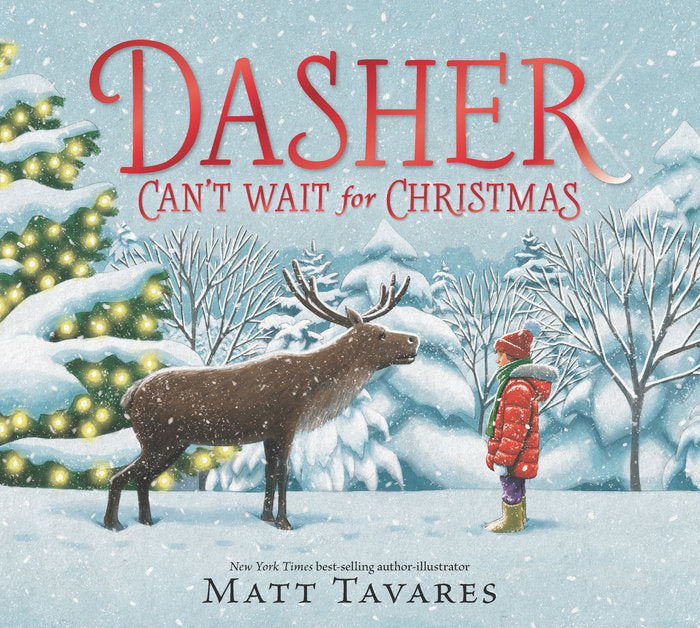 'Dasher Can't Wait for Christmas' Book | by Matt Tavares