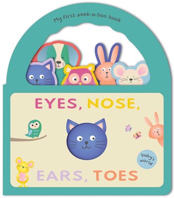 'Eyes, Nose, Ears, Toes: My First Peek-a-Boo Book' Board Book