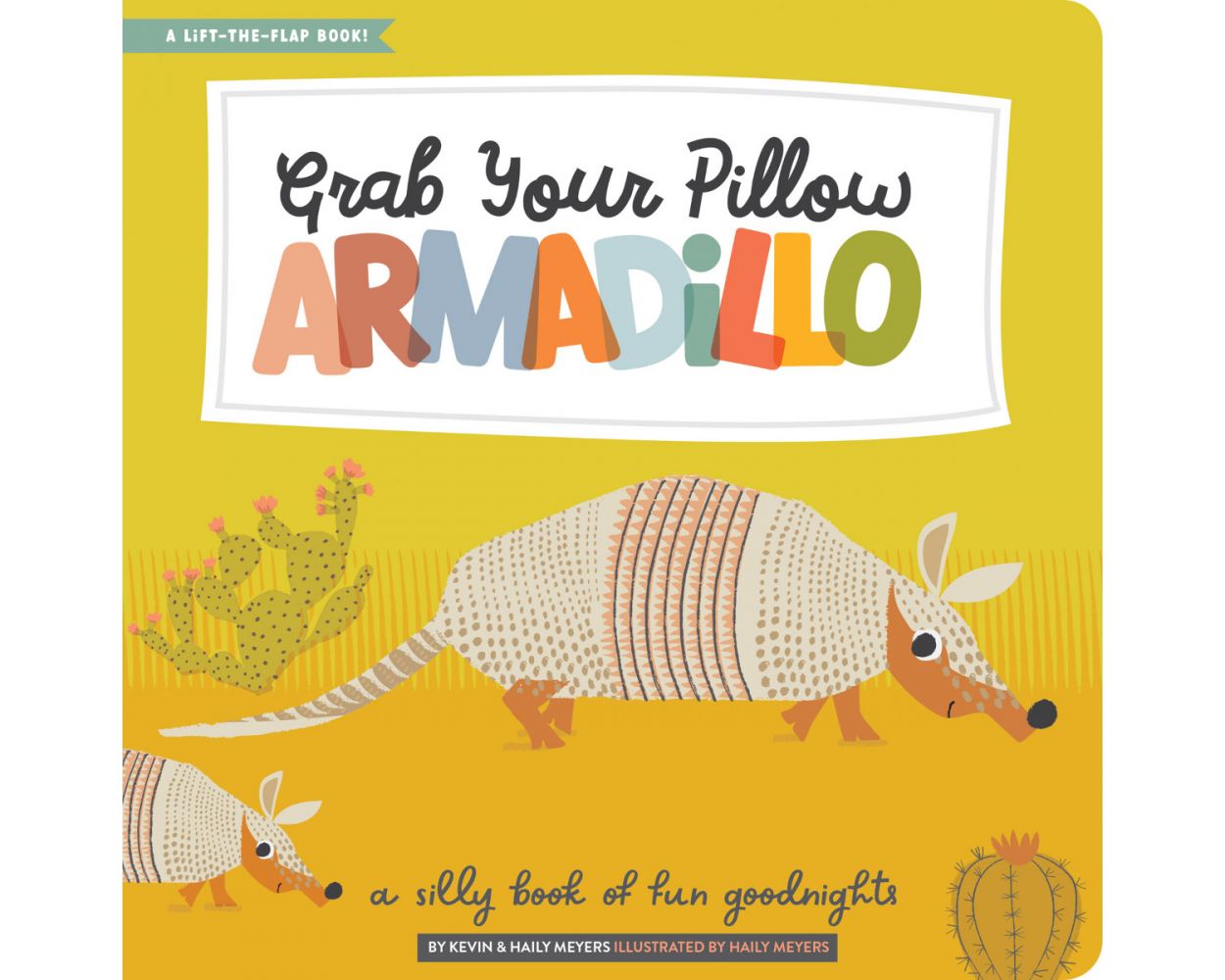 'Grab Your Pillow, Armadillo' : A Lift the Flap Board Book