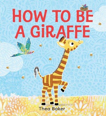 'How to be a Giraffe' Hardcover Book | by Thea Baker