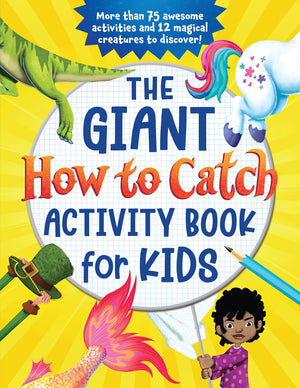 The Giant How to Catch Activity Book for Kids