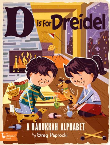 'D is for Dreidel' | A Baby Lit Book | by Greg Paprocki